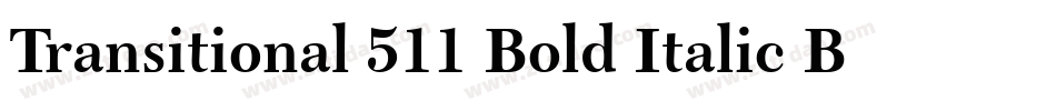 Transitional 511 Bold Italic BT字体转换